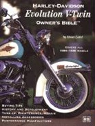 Moses Ludel - Harley-Davidson Evolution V-Twin: Owner's Bible