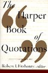 Robert I Fitzhenry, Robert I. Fitzhenry, Robert I. Fitzhenry - The Harper Book of Quotations Revised Edition