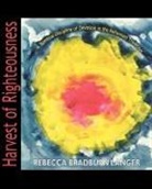 Rebecca Bradburn-Langer, Rebecca Bradburn Langer - Harvest of Righteousness