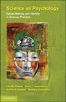 Kareen R. Malone, Nancy J. Nersessian, Nancy J. (Georgia Institute of Technology) Nersessian, Wendy C. (Georgia Institute of Technology) Newstetter, Lisa M. Osbeck - Science As Psychology