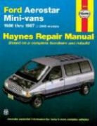 John Haynes, Quayside, Larry Warren, Haynes Publishing - Ford Aerostar Mini-vans (1986-1997) with two wheel drive Haynes Repair Manual (USA)