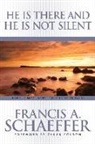 Charles/ Schaeffer Colson, Francis Schaeffer, Francis A. Schaeffer - He Is There and He Is Not Silent