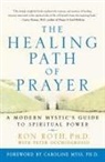Caroline Myss, Peter Occhiofrosso, Peter Occhiogrosso, Ron Roth - The Healing Path of Prayer