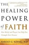 Harold Koenig, Harold George Koenig, Malcolm McConnell - Healing Power of Faith
