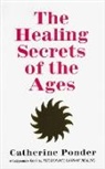 Catherine Ponder, Catherine (Catherine Ponder) Ponder - Healing secrets of the ages