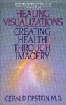 Epstein, G. Epstein, Gerald Epstein, Gerald Md Epstein, Epstein Gerald - Healing Visualizations