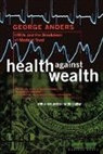 Anders, George Anders - Health Against Wealth