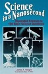 Gary Hahn, James A. Haught, James A Haugt, James A. Haugt, Gary T. Hahn - Science in a Nanosecond