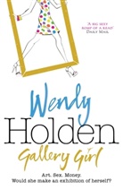 Wendy Holden - Gallery Girl