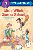 Hautzi, Deborah Hautzig, Sylvie Kantorovitz, Wickstrom, Sylvie Wickstrom, Sylvie Kantorovitz Wickstrom - Little Witch Goes to School