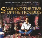 Judith Heide Gilliland, Florence Parry Heide, Florence Parry Gilliland Heide, Florence Parry/ Gilliland Heide, Ted Lewin - Sami and the Time of the Troubles