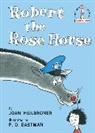 Joan Heilbroner, P D Eastman, P. D. Eastman - Robert the Rose Horse