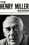 Henry Miller, Lawrence Durrell - The Henry Miller Reader