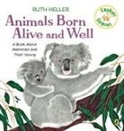 Ruth Heller - Animals Born Alive and Well