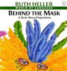 Ruth Heller, Ruth Heller - Behind the Mask