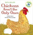 Ruth Heller - Chickens Aren't the Only Ones