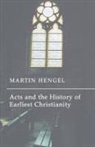 Martin Hengel - Acts and the History of Earliest Christianity