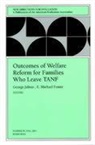 E Michael Julnes Foster, George Julnes, George Foster Julnes, E Michael Foster, E. Michael Foster, George Julnes... - Outcomes of Welfare Reform for Families Who Leave Tanf