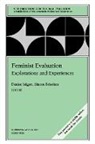 Sharon Brisolera, Ev, Denise Seigart, Denise Brisolara Seigart, Sharon Brisolara, Denise Seigart - Feminist Evaluation: Explorations and Experiences