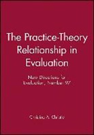 Christina A. Christie, E V, E. V., Ev, Christina A. Christie - Practice-Theory Relationship in Evaluation