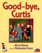 Kevin Henkes, Kevin Henkes, Marisabina Russo - Good-bye, Curtis