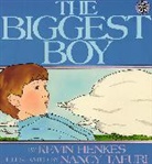 Kevin Henkes, Henkes Kevin, Nancy Tafuri, Tafuri Nancy - The Biggest Boy