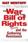 Nat Hentoff - The War on the Bill of Rights#and the Gathering Resistance