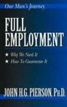 John Pierson, John H G Pierson, John H. G. Pierson, John H.g. Pierson - Full Employment