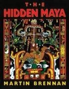 Martin Brennan - The Hidden Maya