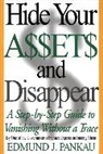Edmund Pankau, Edmund J. Pankau - Hide your Assets and Disappear