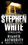 Stephen White - Higher Authority