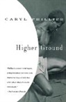 Caryl Phillips - Higher Ground