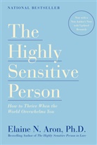 Elaine N. Aron, Elaine N. Phd Aron, Aron Elaine N. - The Highly Sensitive Person