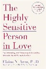 Elaine Aron, Elaine N. Aron, Elaine N. Phd Aron - Highly Sensitive Person in Love