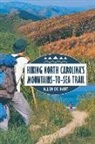 Allen de Hart - Hiking North Carolina's Mountains-To-Sea Trail