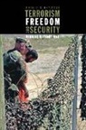 Philip B. Heymann, Philip B. (Harvard Law School) Heymann, Sean M. Lynn-Jones, Sean M. (Harvard University) Lynn-Jones, Steven E. Miller, Steven E. (Harvard University) Miller... - Terrorism, Freedom and Secutiy