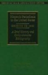 Nicolas Kanellos, Helvetia Martell - Hispanic Periodicals in the United States, Origins to 1960: A Brief History and Comprehensive Bibliography