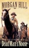 Clint Hill, Morgan Hill, Napolean Hill, Napoleon Hill - Dead Man's Noose