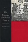 Kevin Terraciano - Mixtecs of Colonial Oaxaca