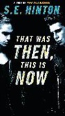 S E Hinton, S. E. Hinton, Susan Hinton - That Was Then, This Is Now