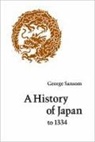 Sansom George, George Sansom - A History of Japan to 1334
