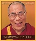 Dalai Lama, His Holiness Tenzin Gyatso the Dalai Lama, His Holiness the Dalai Lama, The Dalai Lama, David Kittelstrom - The Compassionate Life