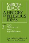 Mircea Eliade, Mircea Wliade - A History of Religious Ideas