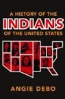 Angie Debo - A History of the Indians of the United States