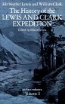 William Clark, Meriwether Lewis, Meriwether Clark Lewis, Lewis &amp;. Clark, Elliot Coues, Elliott Coues - History of the Lewis and Clark Expedition, Vol. 1
