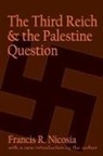 Francis R. Nicosia, Nicosia Francis R. - Third Reich and the Palestine Question