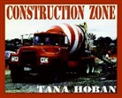 Tana Hoban, Tana Hoban - Construction Zone