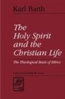 Karl Barth - The Holy Spirit and the Christian Life