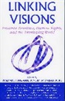 Susan Dodds, Anne Dodds Donchin, Rosemarie Tong, Rosemarie Donchin Tong, Susan Dodds, Anne Donchin... - Linking Visions