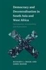 Richard C Crook, Richard C. Crook, Richard C. (University of Glasgow) Crook, James Manor, James (University of Sussex) Manor - Democracy and Decentralisation in South Asia and West Africa